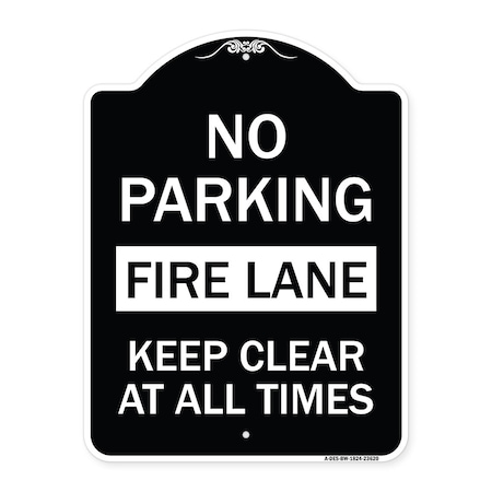 Signmission No Parking Fire Lane Keep Clear All Times Heavy-Gauge Aluminum Sign, 24" x 18", BW-1824-23620 A-DES-BW-1824-23620